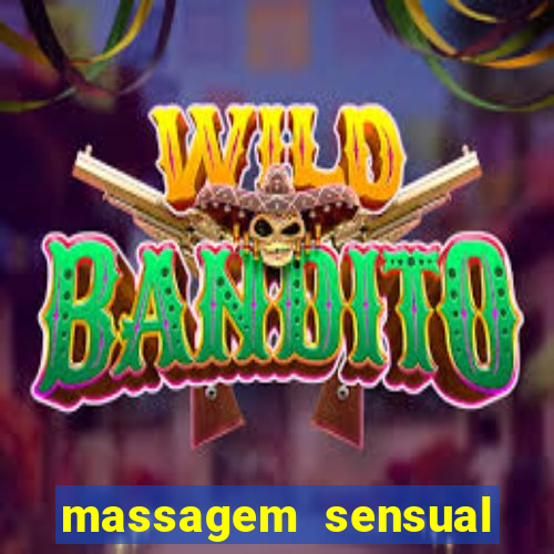 massagem sensual novo hamburgo